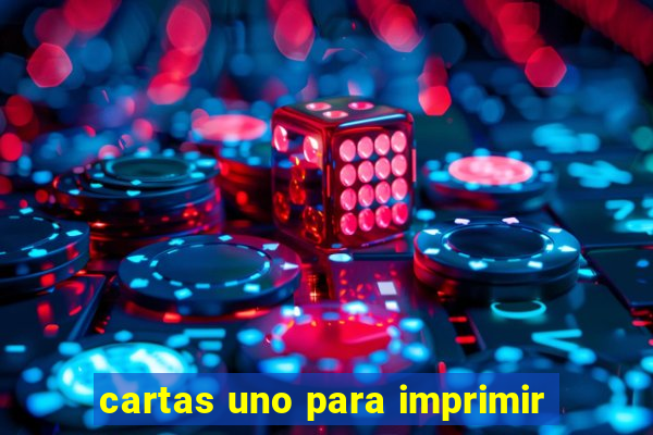 cartas uno para imprimir